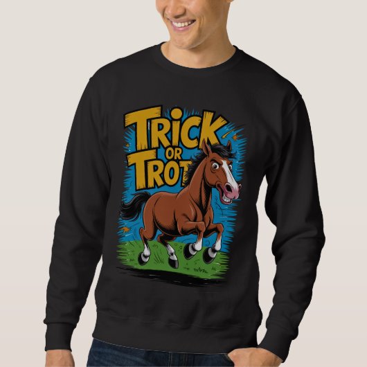 Trick or Trot Horse Design for Equestrian Fans スウェットシャツ (正面)