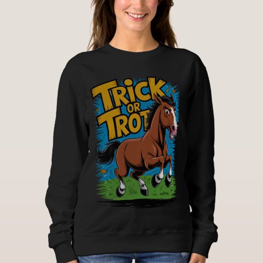 Trick or Trot Horse Design for Equestrian Fans スウェットシャツ (正面)