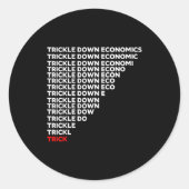 Trickle Down Economics  ラウンドシール (正面)