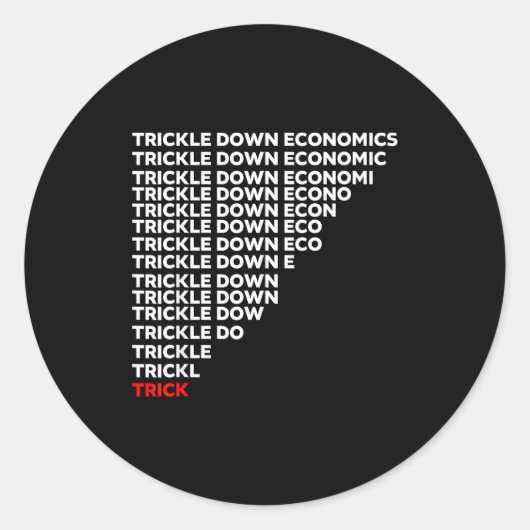 Trickle Down Economics  ラウンドシール (正面)