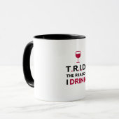 TRID私が抵当及び不動産のために飲む理由 マグカップ (正面左)