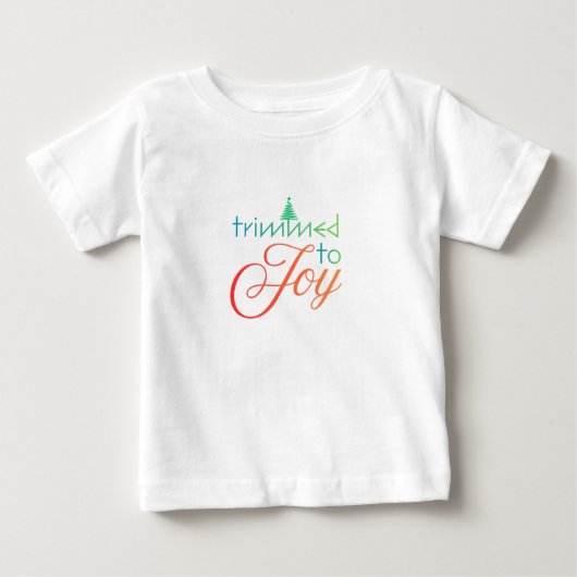Trimmed to Joy new T-Shirt ベビーTシャツ (正面)