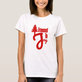 Trimmed to Joy Tシャツ