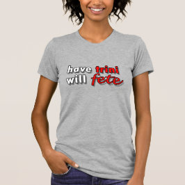 TRINIを持っている – will FETE T-shirt Tシャツ