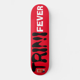 TRINI FEVER スケートボード
