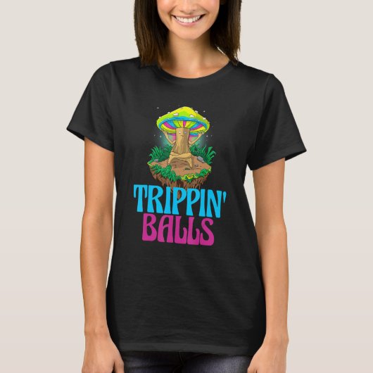 Trippin Balls Mushroom   Women Magic Psilocybin Mu Tシャツ (正面)