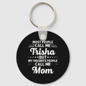 Trisha Gift Name Funny Mother's Day Personalized W キーホルダー (正面)