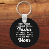 Trisha Gift Name Funny Mother's Day Personalized W キーホルダー (正面)
