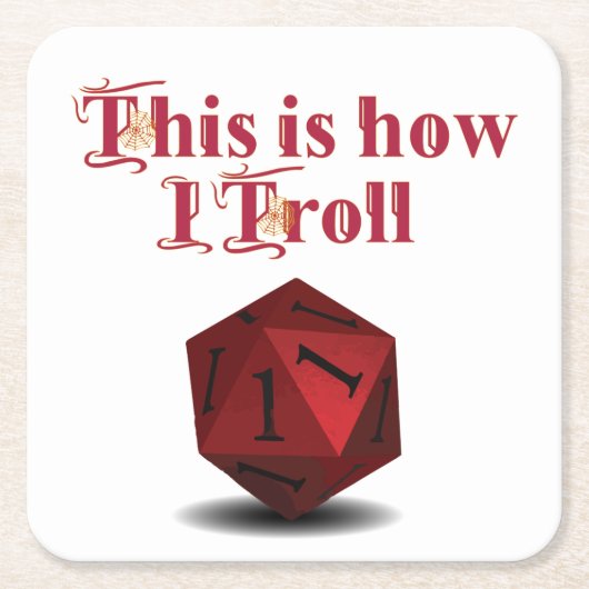 Trollの方法 – 重要なヒットRPGサイコロ スクエアペーパーコースター (正面)