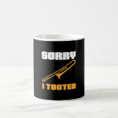 Trombane Sorryおもしろい I Tootedミュージシャン・ミュージック コーヒーマグカップ (中央)