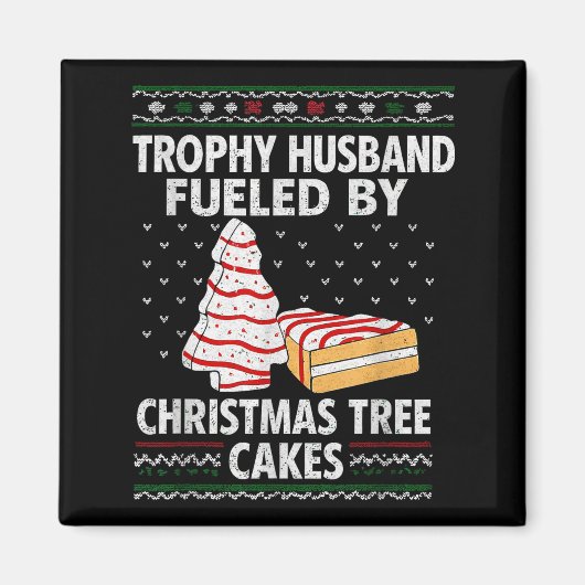 Trophy Husband Fueled By Christmas Tree Cakes Funn マグネット (正面)