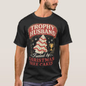 Trophy Husband Fueled By Christmas Tree Cakes Funn Tシャツ (正面)