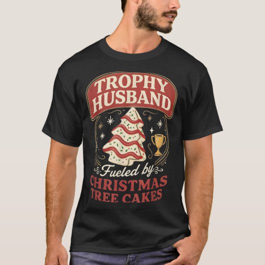 Trophy Husband Fueled By Christmas Tree Cakes Funn Tシャツ (正面)