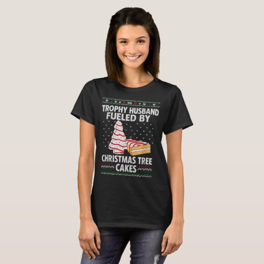 Trophy Husband Fueled By Christmas Tree Cakes Funn Tシャツ (正面フル)