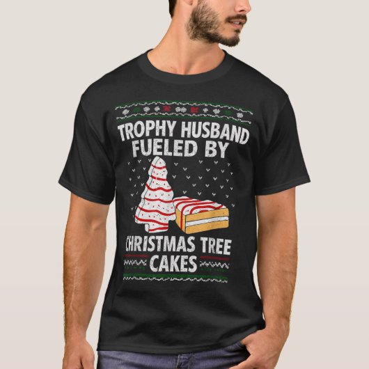 Trophy Husband Fueled By Christmas Tree Cakes Funn Tシャツ (正面)