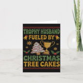 Trophy Husband Fueled By Christmas Tree Cakes Ugly カード (正面)