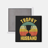 Trophy Husband Funny For Cool Father Or Dad マグネット (正面/裏面)