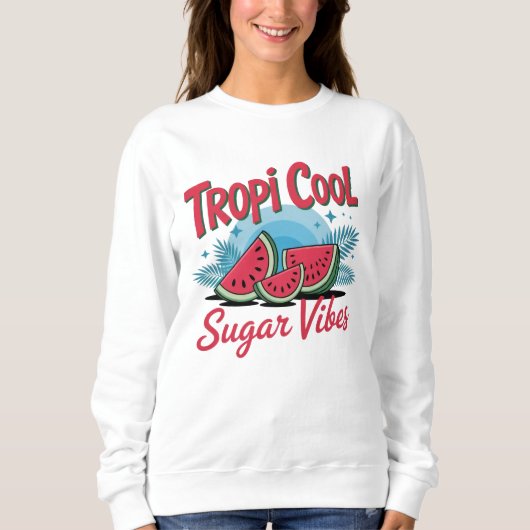 Tropi Cool Sugar Vibes  スウェットシャツ (正面)