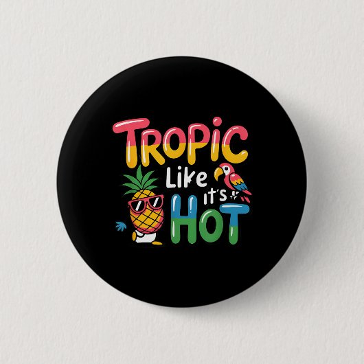 Tropic Like Its Hot Pineapple Parrot Fun 缶バッジ (正面)