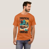 Tropical Cruiser Vibes Tシャツ (正面フル)