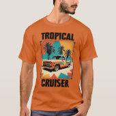 Tropical Cruiser Vibes Tシャツ (正面)