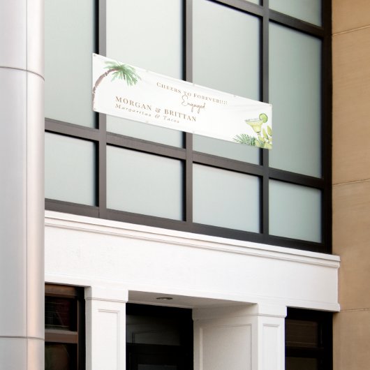 Tropical Margaritas & Tacos Engagement Party 横断幕 (ビルの外側)