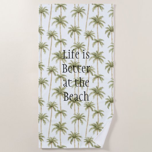 Tropical Palm Trees Life is better at the beach ビーチタオル (正面)