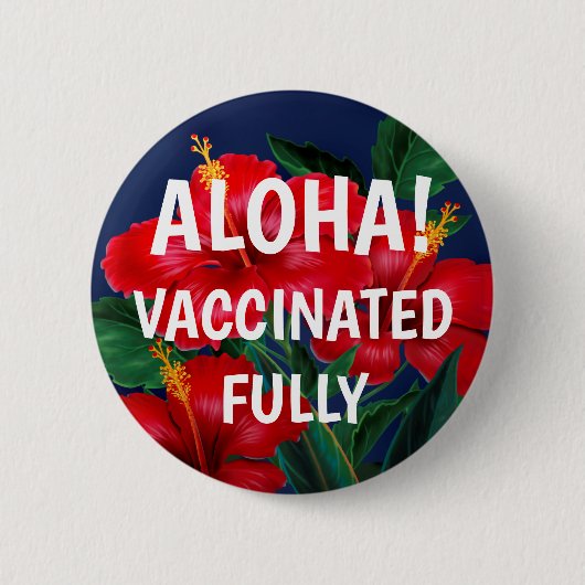 Tropical Paradise Hawaiian Hibiscus Vaccinated 缶バッジ (正面)