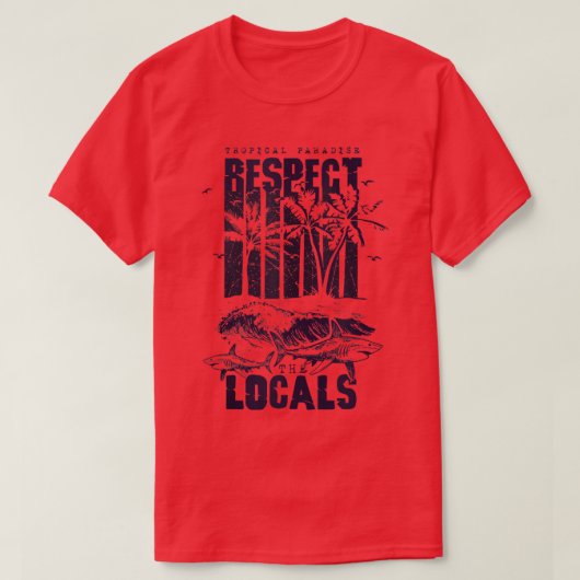 Tropical Paradise Respect Locals Save Sharks Vinta Tシャツ (デザイン正面)