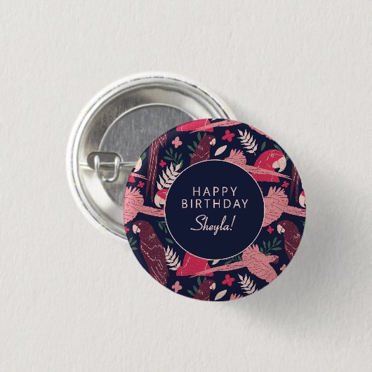 Tropical Parrot Happy Birthday Sheyla Custom  缶バッジ (正面&裏面)