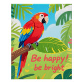 Tropical Parrot Happy Quote Art ポスター (正面)