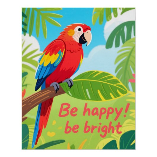 Tropical Parrot Happy Quote Art ポスター (正面)