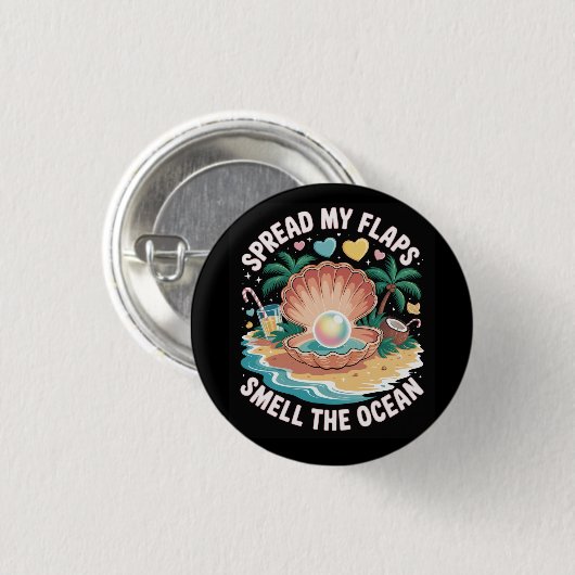 Tropical Tease Spread My Flaps, Smell the Ocean 缶バッジ (正面&裏面)