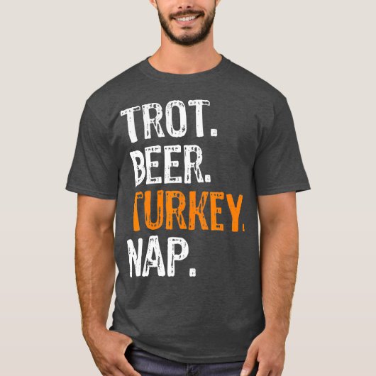 Trot Beer Turkey Nap Thanksgiving Tシャツ (正面)