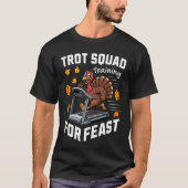 Trot Squad Training For Feast Tシャツ (正面)