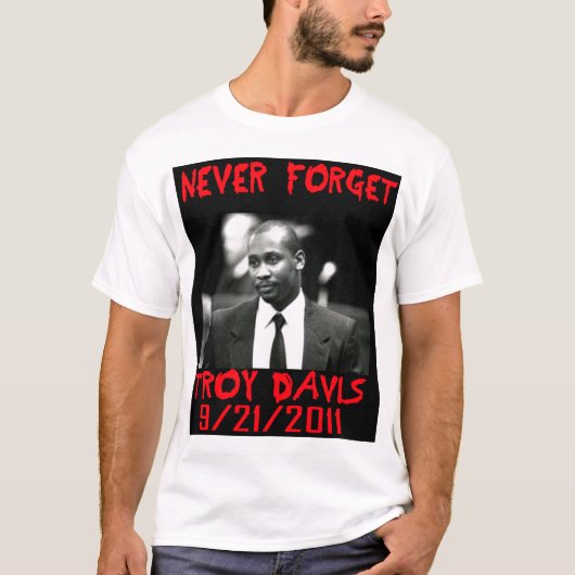 Troy Davis, Never 忘れ -- Tシャツ (正面)