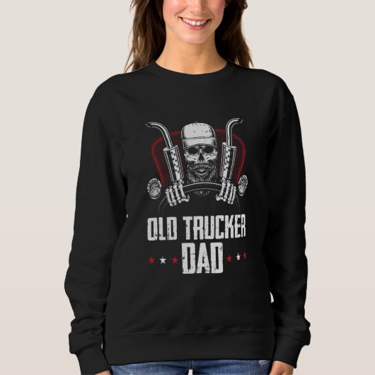 Truck Driver Dad Trucking  Big Rig Old Man Trucker スウェットシャツ (正面)