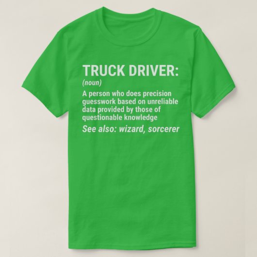 Truck Driver Definition Funny Trucker Gift 4 Tシャツ (デザイン正面)