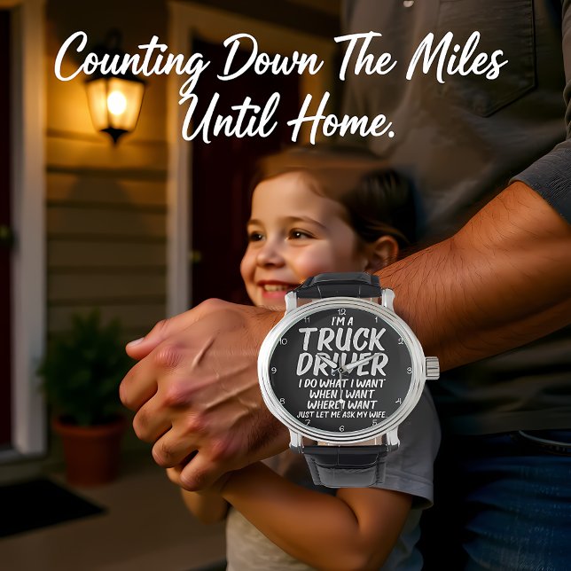 Truck Driver: I Do What Wife Says 腕時計 (クリエイターアップロード済み)