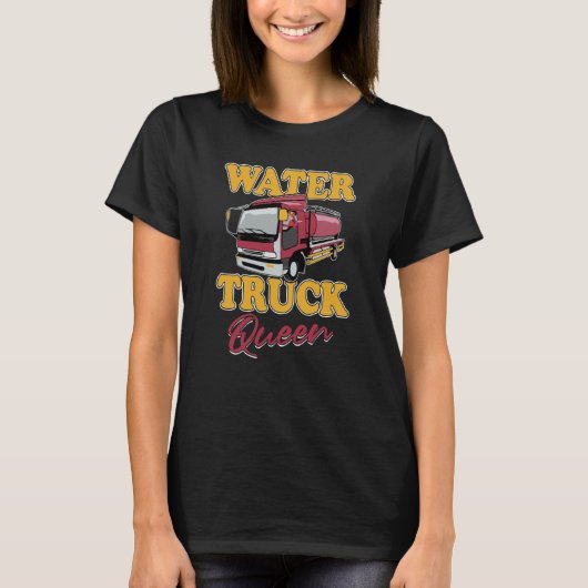 Truck Driver Queen Trucker Trucking Rig Water Tru Tシャツ (正面)