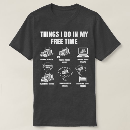 Truck Driver Things I Do In My Free Time Trucker Tシャツ (デザイン正面)