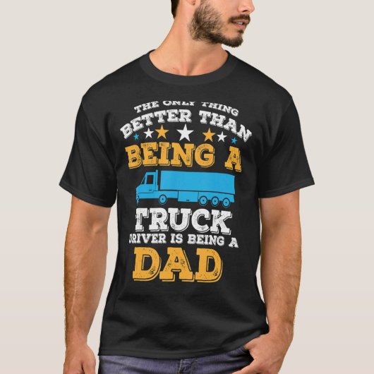 Truck Driver Truck Driver Dumper Driver Profession Tシャツ (正面)