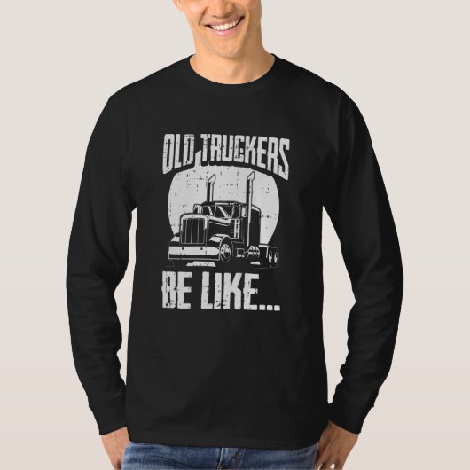Truck Driver Trucking Rig  Old Man Trucker Tシャツ (正面)