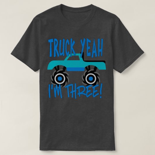 Truck Yeah, I'm Three Monster Truck for 3 Year Bir Tシャツ (デザイン正面)