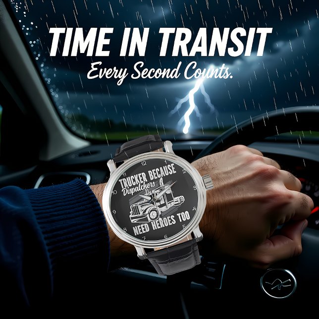 Trucker Because Dispatchers Need Heroes 腕時計 (クリエイターアップロード済み)