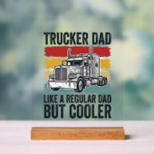 Trucker Dad Like a Regular Dad But Cooler Shirt_1 アクリルサイン (ニュートラル)