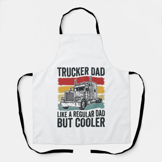 Trucker Dad Like a Regular Dad But Cooler Shirt_1 エプロン (正面)