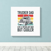 Trucker Dad Like a Regular Dad But Cooler Shirt_1 キャンバスプリント (インサイチュ (ウッドフロア))