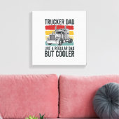Trucker Dad Like a Regular Dad But Cooler Shirt_1 キャンバスプリント (インサイチュ (リビング))