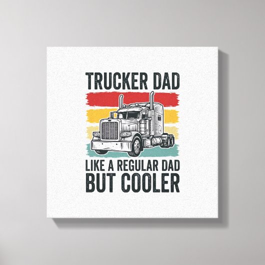 Trucker Dad Like a Regular Dad But Cooler Shirt_1 キャンバスプリント (正面)
